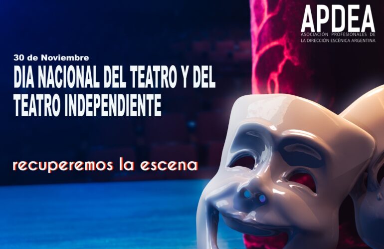 Día Nacional del Teatro y del Teatro Independiente.